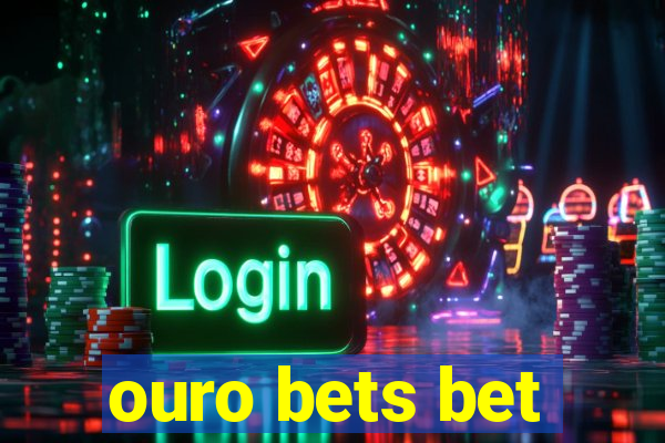 ouro bets bet